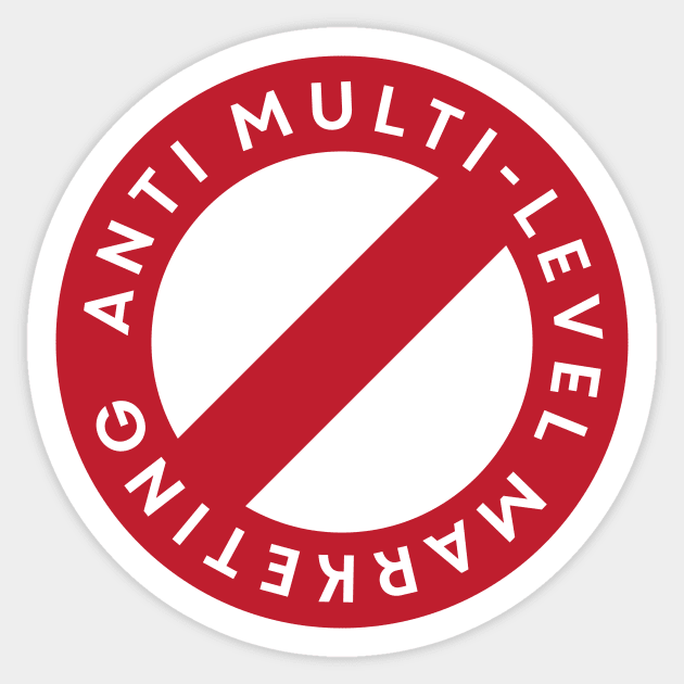 Anti MLM Sign Sticker by murialbezanson